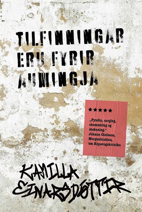 Tilfinningar eru fyrir aumingja eftir Kamillu Einarsdóttur